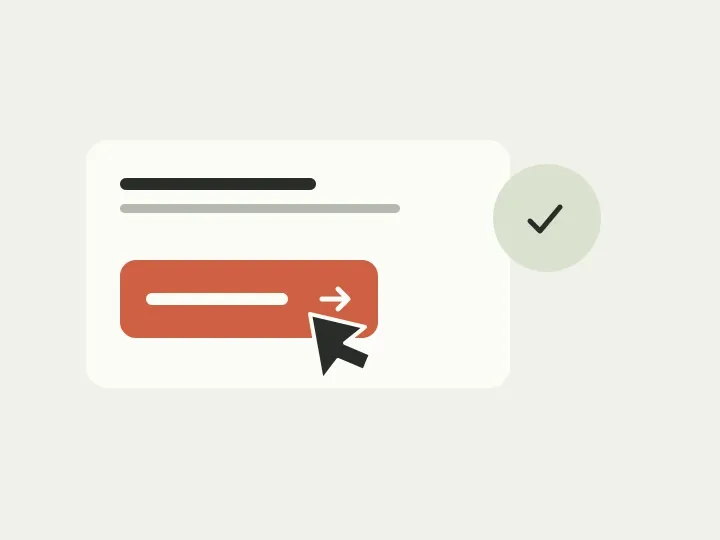 A large action button, a pointer and confirmation of the result.